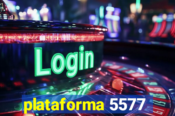 plataforma 5577